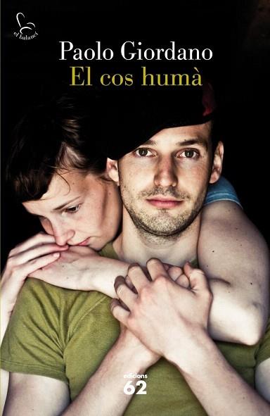 EL COS HUMÀ | 9788429770643 | PAOLO GIORDANO | Llibres Parcir | Librería Parcir | Librería online de Manresa | Comprar libros en catalán y castellano online