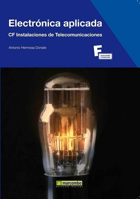 ELECTRONICA APLICADA CF INSTALACIONES TELECOMUNICACIONES | 9788426717368 | HERMOSA DONATE ANTONIO | Llibres Parcir | Librería Parcir | Librería online de Manresa | Comprar libros en catalán y castellano online