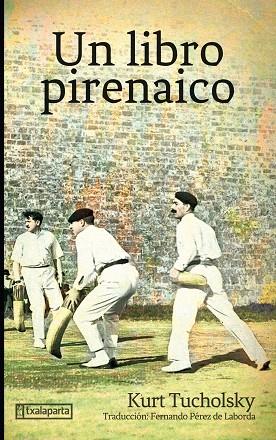 UN LIBRO PIRENAICO | 9788417065416 | TUCHOLSKY, KURT | Llibres Parcir | Llibreria Parcir | Llibreria online de Manresa | Comprar llibres en català i castellà online