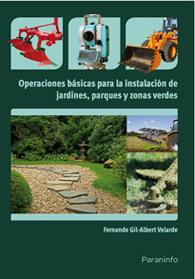 Operaciones basicas para instalación de jardines, parques y zonas verdes | 9788428332842 | Velarde | Llibres Parcir | Llibreria Parcir | Llibreria online de Manresa | Comprar llibres en català i castellà online