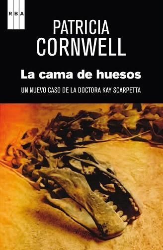 LA CAMA DE HUESOS | 9788490065990 | CORNWELL , PATRICIA | Llibres Parcir | Llibreria Parcir | Llibreria online de Manresa | Comprar llibres en català i castellà online