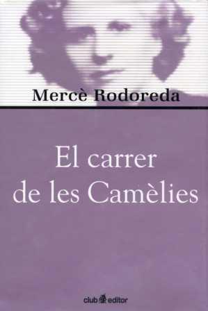 EL CARRER DE LES CAMELIES | 9788473290999 | MERCE RODOREDA | Llibres Parcir | Llibreria Parcir | Llibreria online de Manresa | Comprar llibres en català i castellà online