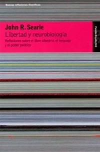 LIBERTAD Y NEUROBIOLOGIA | 9788449316661 | SEARLE | Llibres Parcir | Librería Parcir | Librería online de Manresa | Comprar libros en catalán y castellano online