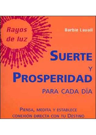 SUERTE Y PROSPERIDAD PARA CADA DIA | 9788496194397 | LAVALL BARBIE | Llibres Parcir | Llibreria Parcir | Llibreria online de Manresa | Comprar llibres en català i castellà online