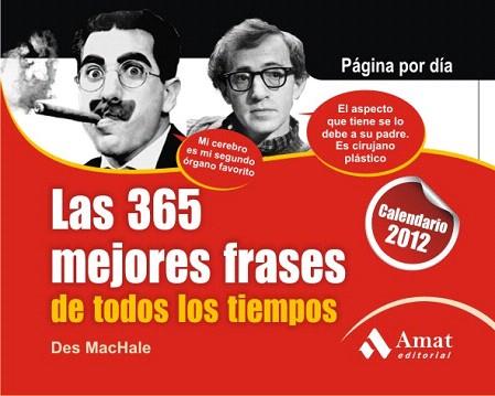 CALENDARIO 2012 MEJORES FRASES DE TODOS LOS TIEMPOS | 9788497353847 | DES MACHALE | Llibres Parcir | Llibreria Parcir | Llibreria online de Manresa | Comprar llibres en català i castellà online