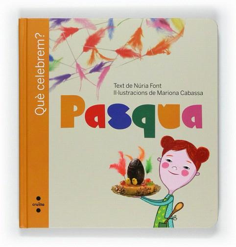 QUE CELEBREM ? : LA PASQUA (INFANTIL) | 9788466127394 | FONT I FERRÉ, NÚRIA | Llibres Parcir | Llibreria Parcir | Llibreria online de Manresa | Comprar llibres en català i castellà online