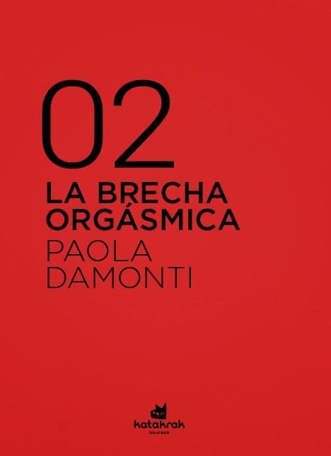 LA BRECHA ORGÁSMICA | 9788416946471 | DAMONTI, PAOLA | Llibres Parcir | Llibreria Parcir | Llibreria online de Manresa | Comprar llibres en català i castellà online