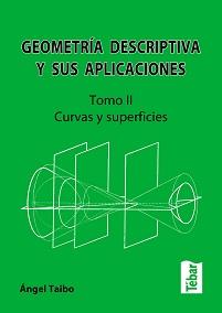 GEOMETRIA DESCRIPTIVA Y SUS APLICACIONES Tomo II curvas sup | 9788473602747 | ANGEL TAIBO | Llibres Parcir | Llibreria Parcir | Llibreria online de Manresa | Comprar llibres en català i castellà online