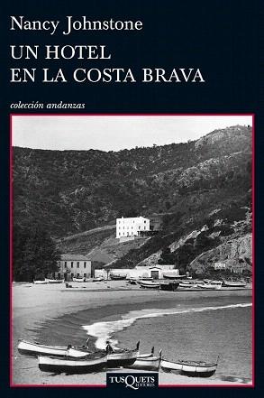 UN HOTEL EN LA COSTA BRAVA | 9788483834763 | NANCY JOHNSTONE | Llibres Parcir | Llibreria Parcir | Llibreria online de Manresa | Comprar llibres en català i castellà online