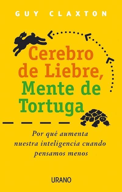 CEREBRO LIEBRE MENTE TORTUGA | 9788479533410 | Guy CLAXTON | Llibres Parcir | Llibreria Parcir | Llibreria online de Manresa | Comprar llibres en català i castellà online