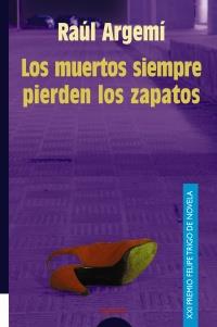 LOS MUERTOS SIEMPRE PIERDEN LOS ZAPATOS | 9788484332039 | ARGEMI | Llibres Parcir | Llibreria Parcir | Llibreria online de Manresa | Comprar llibres en català i castellà online