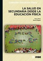 LA SALUD EN SECUNDARIA DESDE LA EDUCACION FISICA | 9788497290456 | PEREZ | Llibres Parcir | Llibreria Parcir | Llibreria online de Manresa | Comprar llibres en català i castellà online