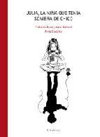 Julia, la niña que tenía sombra de chico | 9788493835279 | Bruel, Christian / Galland, Anne / Bozellec, Anne | Llibres Parcir | Librería Parcir | Librería online de Manresa | Comprar libros en catalán y castellano online