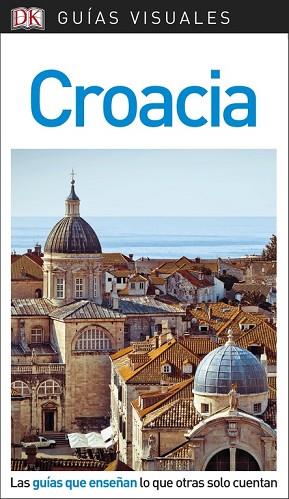 GUíA VISUAL CROACIA | 9780241340240 | VARIOS AUTORES | Llibres Parcir | Librería Parcir | Librería online de Manresa | Comprar libros en catalán y castellano online