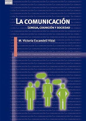 LA COMUNICACIÓN | 9788446039587 | ESCANDELL VIDAL, MARÍA VICTORIA | Llibres Parcir | Llibreria Parcir | Llibreria online de Manresa | Comprar llibres en català i castellà online