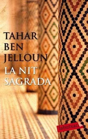 LA NIT SAGRADA | 9788499302218 | TAHAR BEN JELLOUN | Llibres Parcir | Llibreria Parcir | Llibreria online de Manresa | Comprar llibres en català i castellà online