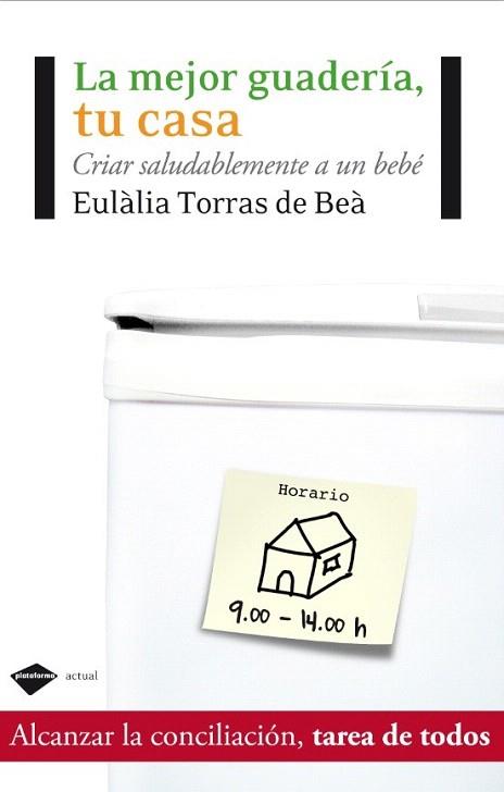 LA MEJOR GUARDERIA TU CASA | 9788415115069 | TORRAS DE BEA EULALIA | Llibres Parcir | Llibreria Parcir | Llibreria online de Manresa | Comprar llibres en català i castellà online