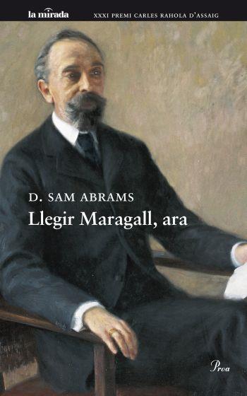 LLEGIR MARAGALL ARA XXXI PREMI CARLES RAHOLA D' ASSAIG | 9788475882123 | D SAM ABRAMS | Llibres Parcir | Llibreria Parcir | Llibreria online de Manresa | Comprar llibres en català i castellà online