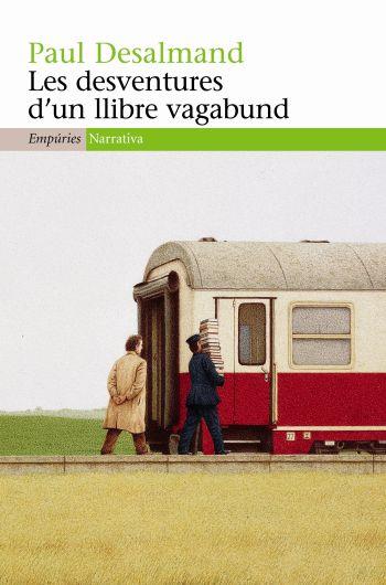 LES DESVENTURES D' UN LLIBRE VAGABUND | 9788497874182 | PAUL DESALMAND | Llibres Parcir | Llibreria Parcir | Llibreria online de Manresa | Comprar llibres en català i castellà online