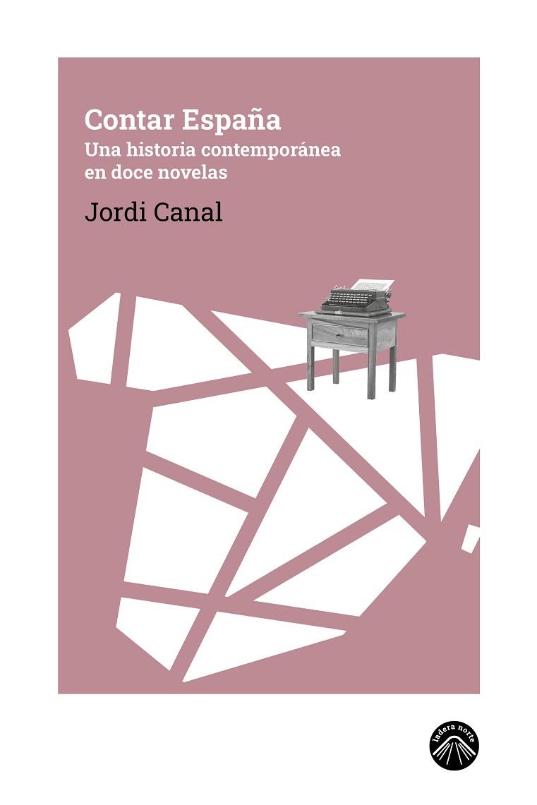 CONTAR ESPAÑA | 9788412850178 | CANAL, JORDI | Llibres Parcir | Llibreria Parcir | Llibreria online de Manresa | Comprar llibres en català i castellà online