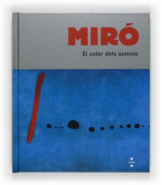 MIRó, EL COLOR DELS SOMNIS | 9788466121293 | ANDREWS, SANDRINE | Llibres Parcir | Llibreria Parcir | Llibreria online de Manresa | Comprar llibres en català i castellà online