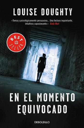 EN EL MOMENTO EQUIVOCADO | 9788490628300 | DOUGHTY,LOUISE | Llibres Parcir | Llibreria Parcir | Llibreria online de Manresa | Comprar llibres en català i castellà online