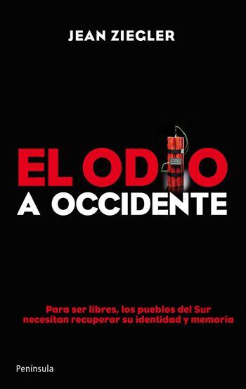 EL ODIO A OCCIDENTE | 9788499420486 | JEAN ZIEGLER | Llibres Parcir | Llibreria Parcir | Llibreria online de Manresa | Comprar llibres en català i castellà online