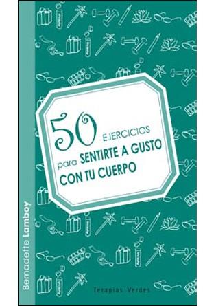 50 ejercicios para sentirse a gusto con tu cuerpo | 9788492716623 | Lamboy, Bernardette | Llibres Parcir | Llibreria Parcir | Llibreria online de Manresa | Comprar llibres en català i castellà online