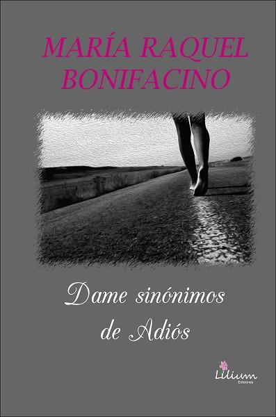 DAME SINÓNIMOS DE ADIÓS | PODI94396 | BONIFACINO  MARÍA RAQUEL | Llibres Parcir | Llibreria Parcir | Llibreria online de Manresa | Comprar llibres en català i castellà online