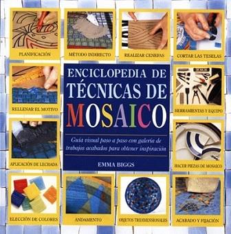 ENCICLOPEDIA DE TECNICAS DE MOSAICO | 9788495376565 | BIGGS | Llibres Parcir | Llibreria Parcir | Llibreria online de Manresa | Comprar llibres en català i castellà online