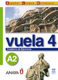 VUELA 4 A2 CUADERNO EJERCICIOS ANAYA español len extranjera | 9788466745390 | Llibres Parcir | Llibreria Parcir | Llibreria online de Manresa | Comprar llibres en català i castellà online