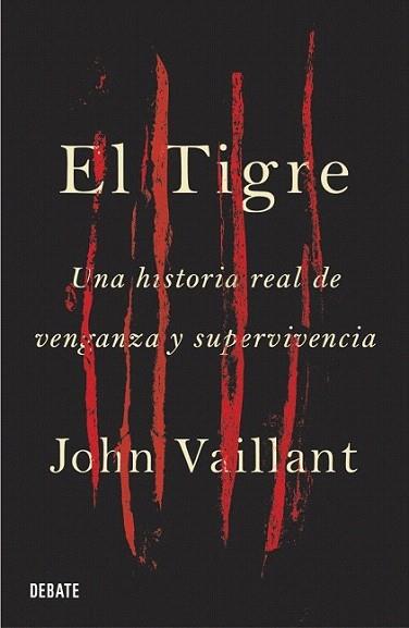 EL TIGRE UNA HISTORIA REAL DE VENGANZA Y SUPERVIVENCIA | 9788499920269 | VAILLANT JOHN | Llibres Parcir | Llibreria Parcir | Llibreria online de Manresa | Comprar llibres en català i castellà online