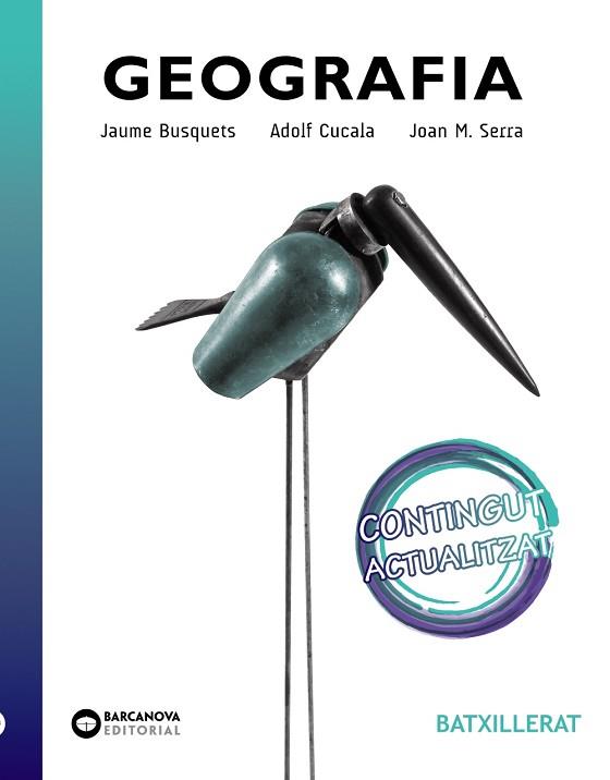 GEOGRAFIA. BATXILLERAT | 9788448951504 | SERRA, JOAN M. / CUCALA, ADOLF / BUSQUETS, JAUME | Llibres Parcir | Llibreria Parcir | Llibreria online de Manresa | Comprar llibres en català i castellà online