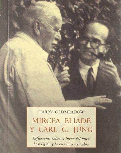 MIRCEA ELIADE Y CARL  G. JUNG PLS-163 | 9788497167772 | OLDMEADOW, HARRY | Llibres Parcir | Llibreria Parcir | Llibreria online de Manresa | Comprar llibres en català i castellà online