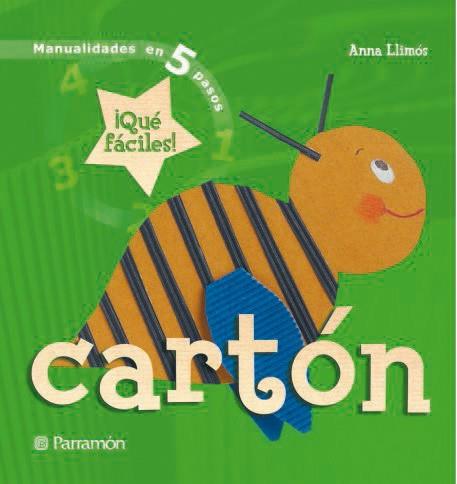 CARTON MANUALIDADES EN 5 PASOS QUE FACILES | 9788434227668 | LLIMOS | Llibres Parcir | Llibreria Parcir | Llibreria online de Manresa | Comprar llibres en català i castellà online