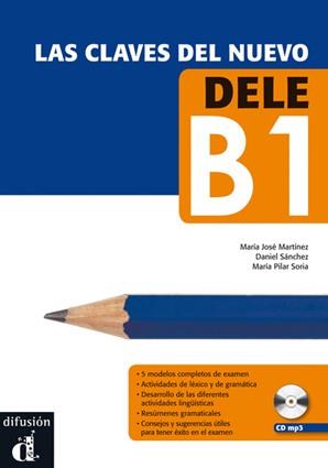 LAS CLAVES DEL NUEVO DELE B1 | 9788415846291 | MARTÍNEZ, MARÍA JOSÉ / SÁNCHEZ, DANIEL / SORIA, MARÍA PILAR | Llibres Parcir | Llibreria Parcir | Llibreria online de Manresa | Comprar llibres en català i castellà online