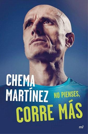 NO PIENSES, CORRE MÁS | 9788427041813 | CHEMA MARTÍNEZ | Llibres Parcir | Llibreria Parcir | Llibreria online de Manresa | Comprar llibres en català i castellà online