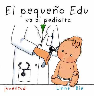 EL PEQUEÑO EDU VA AL PEDIATRA | 9788426136930 | BIE, LINNE | Llibres Parcir | Llibreria Parcir | Llibreria online de Manresa | Comprar llibres en català i castellà online