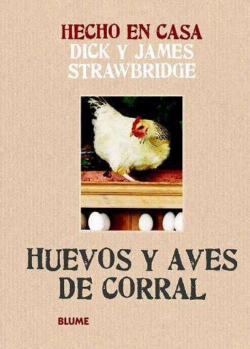 HECHO EN CASA. HUEVOS Y AVES DE CORRAL | 9788415317166 | STRAWBRIDGE, DICK/STRAWBRIDGE, JAMES | Llibres Parcir | Llibreria Parcir | Llibreria online de Manresa | Comprar llibres en català i castellà online