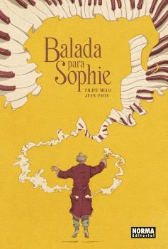 BALADA PARA SOPHIE | 9788467948530 | MELO, FELIPE - CAVIA, JUAN | Llibres Parcir | Llibreria Parcir | Llibreria online de Manresa | Comprar llibres en català i castellà online