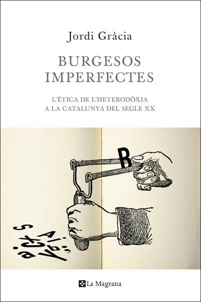 Burgesos imperfectes | 9788482645933 | GRACIA , JORDI | Llibres Parcir | Llibreria Parcir | Llibreria online de Manresa | Comprar llibres en català i castellà online