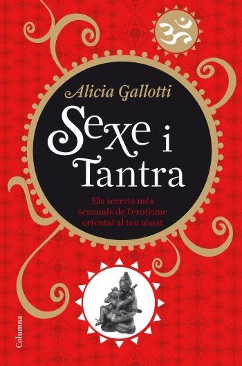 SEXE I TANTRA | 9788466410298 | GALLOTTI ALICIA | Llibres Parcir | Librería Parcir | Librería online de Manresa | Comprar libros en catalán y castellano online