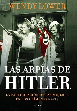 LAS ARPÍAS DE HITLER | 9788498925999 | WENDY LOWER | Llibres Parcir | Llibreria Parcir | Llibreria online de Manresa | Comprar llibres en català i castellà online