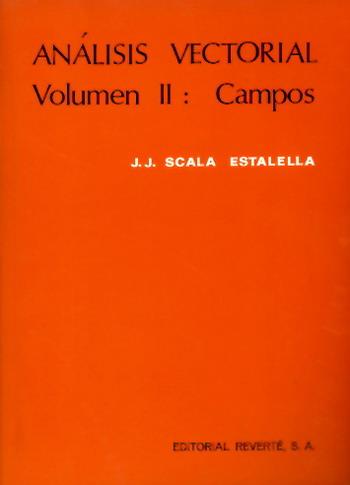 ANALISIS VECTORIAL II CAMPOS | 9788429143492 | SCALA | Llibres Parcir | Llibreria Parcir | Llibreria online de Manresa | Comprar llibres en català i castellà online