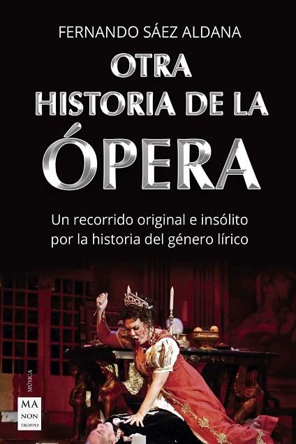 OTRA HISTORIA DE LA ÓPERA | 9788418703003 | SÁEZ ALDANA,FERNANDO | Llibres Parcir | Llibreria Parcir | Llibreria online de Manresa | Comprar llibres en català i castellà online