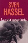 LA RUTA SANGRIENTA | 9788496364424 | HASSEL, SVEN / FERRER ALEU, J. | Llibres Parcir | Llibreria Parcir | Llibreria online de Manresa | Comprar llibres en català i castellà online