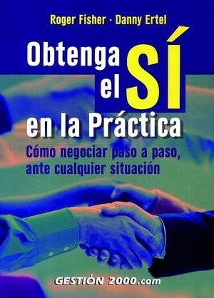 OBTENGA EL SI EN LA PRACTICA | 9788480885171 | FISHER ROGER ERTEL DANNY | Llibres Parcir | Llibreria Parcir | Llibreria online de Manresa | Comprar llibres en català i castellà online