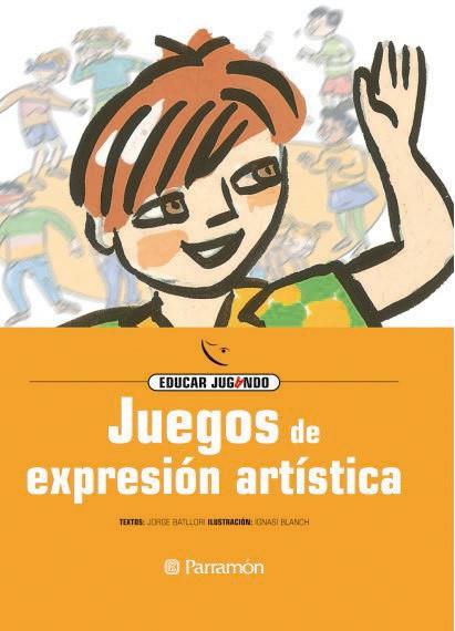 JUEGOS DE EXPRESION ARTISTICA | 9788434223868 | Llibres Parcir | Llibreria Parcir | Llibreria online de Manresa | Comprar llibres en català i castellà online