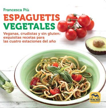 ESPAGUETIS VEGETALES | 9788417080075 | PIù, FRANCESCA | Llibres Parcir | Llibreria Parcir | Llibreria online de Manresa | Comprar llibres en català i castellà online