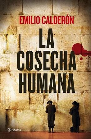 La cosecha humana | 9788408009528 | Emilio Calderón | Llibres Parcir | Llibreria Parcir | Llibreria online de Manresa | Comprar llibres en català i castellà online